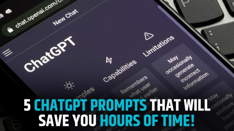 5 ChatGPT Prompts That Will Save You Hours Of Time