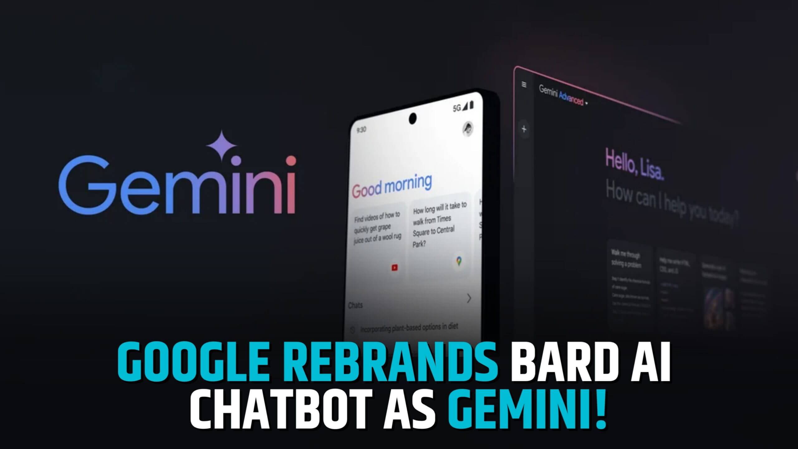 Google Rebrands Bard Chatbot As Gemini, Here Are It’s Exiting Features
